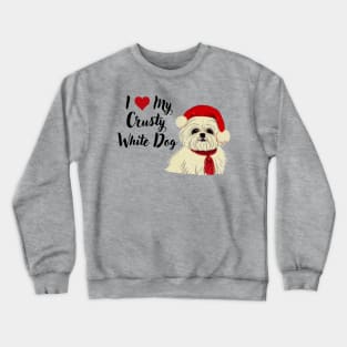 Christmas Puppy Crusty White Dog Maltese Shih Tzu White Malshi Dog Lover Crewneck Sweatshirt